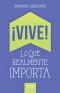 ¡Vive! Lo que realmente importa