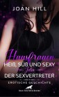 Hausfrauen: Heiß, süß und sexy - Julia - Der Sexvertreter | Erotische Geschichte