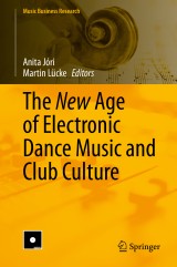The New Age of Electronic Dance Music and Club Culture