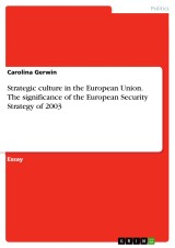 Strategic culture in the European Union. The significance of the European Security Strategy of 2003