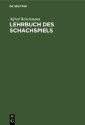 Lehrbuch des Schachspiels