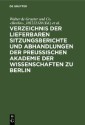 Verzeichnis der lieferbaren Sitzungsberichte und Abhandlungen der Preußischen Akademie der Wissenschaften zu Berlin