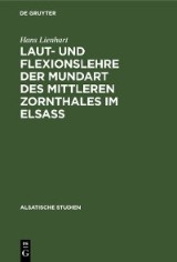 Laut- und Flexionslehre der Mundart des mittleren Zornthales im Elsass