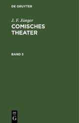 J. F. Jünger: Comisches Theater. Band 3