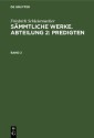Friedrich Schleiermacher: Sämmtliche Werke. Abteilung 2: Predigten. Band 2