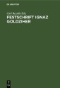 Festschrift Ignaz Goldziher