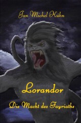 Lorandor - die Macht des Fayriaths