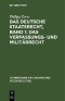 Das deutsche Staatsrecht, Band 1: Das Verfassungs- und Militärrecht