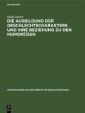 Die Ausbildung der Geschlechtscharaktere und ihre Beziehung zu den Keimdrüsen