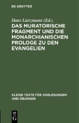 Das muratorische Fragment und die monarchianischen Prologe zu den Evangelien