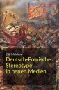 Deutsch-Polnische Stereotype in neuen Medien