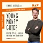 Young Money Guide: Richtig mit Geld umgehen und mehr vom Leben haben