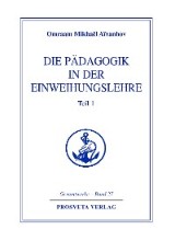 Die Pädagogik in der Einweihungslehre - Teil 1