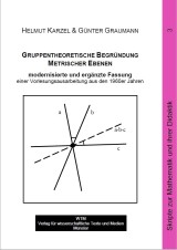 Gruppentheoretische Begründung Metrischer Ebenen