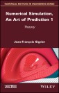 Numerical Simulation, An Art of Prediction 1