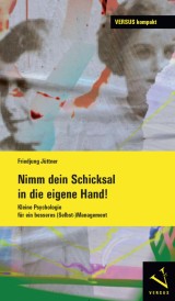 Nimm dein Schicksal in die eigene Hand!