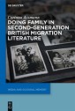 Doing Family in Second-Generation British Migration Literature