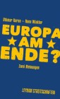 Europa am Ende? Zwei Meinungen