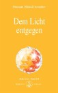 Dem Licht entgegen