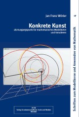 Konkrete Kunst als Ausgangspunkt für mathematisches Modellieren und Simulieren