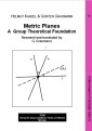 Metric Planes - A Group Theoretical Foundation