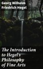 The Introduction to Hegel's Philosophy of Fine Arts