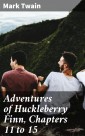 Adventures of Huckleberry Finn, Chapters 11 to 15