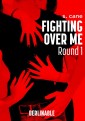 Fighting Over Me - Episode 1