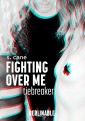 Fighting Over Me - Episode 3