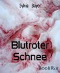 Blutroter Schnee