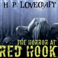 The Horror at Red Hook (Howard Phillips Lovecraft)