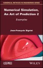 Numerical Simulation, An Art of Prediction, Volume 2