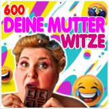 600 Deine Mutter Witze