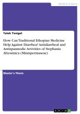 How Can Traditional Ethopian Medicine Help Against Diarrhea? Antidiarrheal and Antispasmodic Avtivities of Stephania Abyssinica (Minispermaseae)