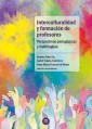 Interculturalidad y formación de profesores: perspectivas pedagógicas y multilingües