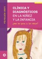 Clínica y diagnósticos en la niñez y la infancia