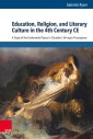 Education, Religion, and Literary Culture in the 4th Century CE