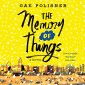 The Memory of Things (Unabridged)