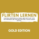 Flirten Lernen Gold Edition