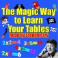 The Magic Way to Learn Your Tables