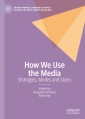 How We Use the Media