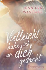 Vielleicht habe ich an dich gedacht