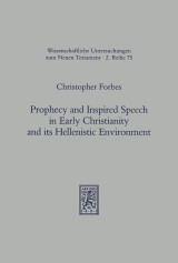 Prophecy and Inspired Speech in Early Christianity and its Hellenistic Environment