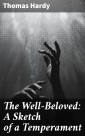 The Well-Beloved: A Sketch of a Temperament