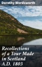 Recollections of a Tour Made in Scotland A.D. 1803