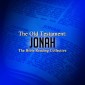 The Old Testament: Jonah