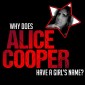 Why does Alice Cooper Have a Girl's Name?