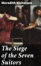 The Siege of the Seven Suitors