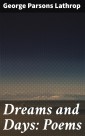 Dreams and Days: Poems