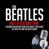 The Beatles - Not a Second Time